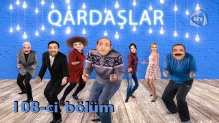 Qardaşlar - Kommunal pulu (108-ci bölüm)