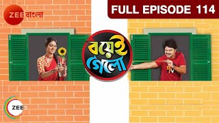 Boyei Gyalo | Bangla Serial | Full Episode - 114 | Rohit Samanta | Zee Bangla