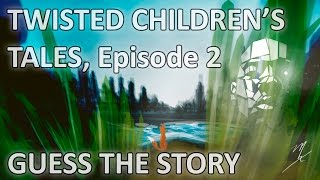 Twisted Children's Tales Episode 2