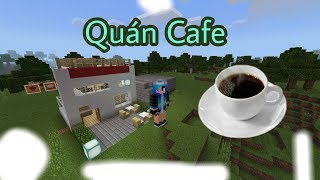 Minecraft PE :  Builder Quán Cafe || BUILDER HOUSE