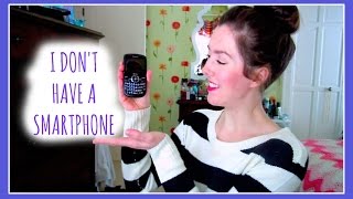 I DON'T HAVE A SMARTPHONE?!