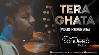 TERA GHATA - SANDEEP THAKUR | KSW | Violin Instrumental | Gajendra Verma