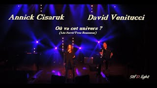 Annick Cisaruk et David Venitucci - Où va cet univers ? (Léo Ferré/Yves Rousseau)