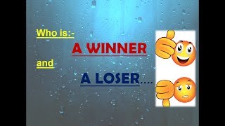 Winner v/s Looser || Which side you are???