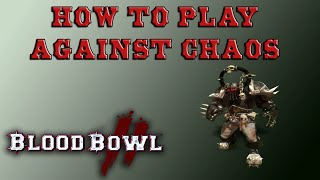 Blood Bowl 2 Coaching Tips - How to Play Against Chaos Teams