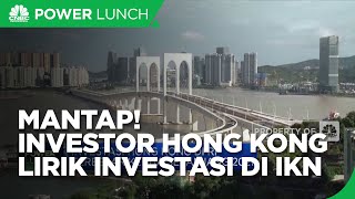 Investor Hong Kong Lirik Investasi di IKN