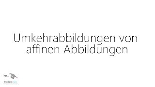 Umkehrabbildungen von affinen Abbildungen (Tutorial)