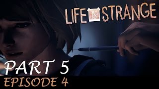 Life Is Strange Walkthrough Gameplay Episode 4 Part 5 - Unexpected twist
