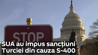 SUA au impus sancțiuni Turciei din cauza S 400 Ce a răspuns Rusia