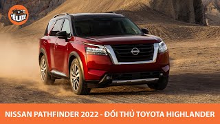 Nissan Pathfinder 2022 đầy nâng cấp, 8 chỗ ngồi, đấu Toyota Highlander, Kia Telluride |Yêu Xe|