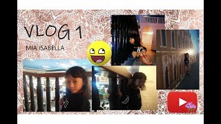 VLOG 1 -Mia Isabella-