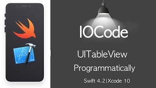 Advanced Swift: UITableView Programmatically in Swift 4 | Xcode 10