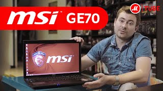 Видеообзор игрового ноутбука MSI GE70 с экспертом
