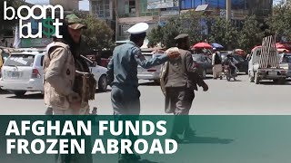 Afghan Funds Frozen Abroad