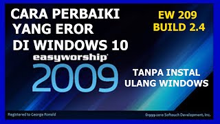 Cara Perbaiki Software EasyWorship 2009 Yang Error Di Windows 10 Tanpa Install Ulang Windows