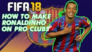 RONALDINHO LOOK ALIKE - FIFA18 Pro Clubs