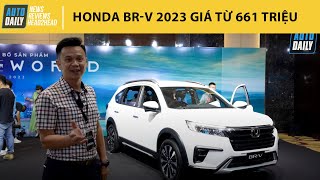 Honda BR-V giá từ 661 triệu đồng: Làn gió mới trong phân khúc MPV 7 chỗ tại Việt Nam |Autodaily