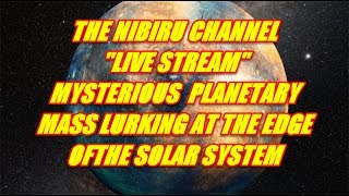 NIBIRU CHANNEL - Mysterious Planetary Mass’ Near the Edge of the Solar System Discovered