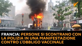 #Francia: persone si scontrano con la polizia in una manifestazione contro l’obbligo vaccinale
