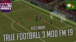 NEW! True Football 3 Mod Football Manager 2019