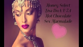 Honey Select - Lisa DoA V 7.4 - Hot Chocolate - Sex Marmalade