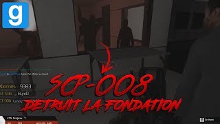 SCP RP // SCP-008 DÉTRUIT LA FONDATION !! - Garry's Mod