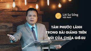 Tám Phước Lành Trong Bài Giảng Trên Núi Của Chúa Giê-su | Mục Sư Phạm Tuấn Nhượng | BGCN 02/02/2020