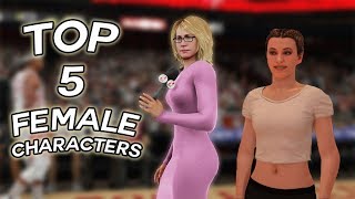 THE TOP 5 FEMALE CHARACTERS IN NBA 2K HISTORY