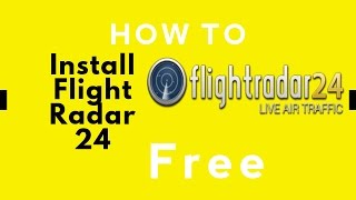 How to install Flight Radar24 Pro with all its premium features