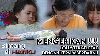 BINTANG DI HATIKU - Apa Yang Terjadi Dengan Lolly [4 Apr 2017]