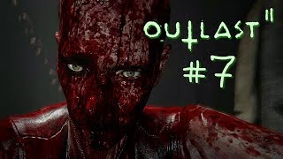 Outlast 2 # 7 - ПОД КРОВАВЫМ ДОЖДЁМ
