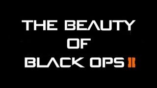 The Beauty of Black Ops 2 | Episode 1