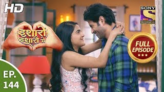 Isharon Ishaaron Mein - Ep 144 - Full Episode - 30th January, 2020