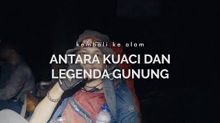 Antara Kuaci dan Legenda Gunung
