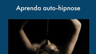 Essa técnica AUTO-HIPNOSE é muito simples