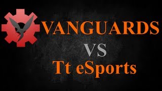 VANGUARDS vs Tt eSports | Short Fuse