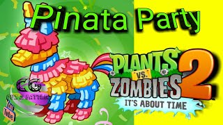 Pinata Party Today PVZ 2 5/28/2019