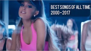 Best Songs of all time | 2000 - 2018