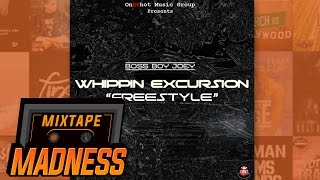 Boss Boy Joey - Whippin' Excursion Freestyle | @MixtapeMadness