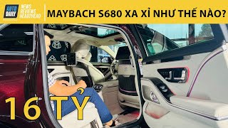 Maybach S680 xa xỉ tới mức nào mà có giá 16 tỷ đồng?