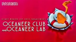 Disney Wonder Enhancements Oceaneer Club & Oceaneer Lab