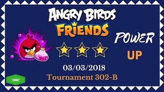 Angry Birds Friends Tournament 302-B All Levels POWER UP Walkthrough