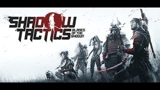 Shadow Tactics #13 Zamek Senpu / Senpu Castle Speedrun 2:35