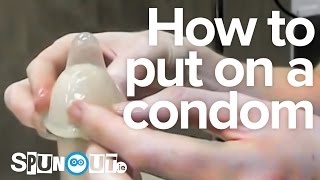 How To Put On a Condom - SpunOut.ie
