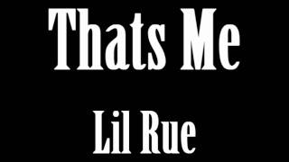 Thats Me (Lil Rue)