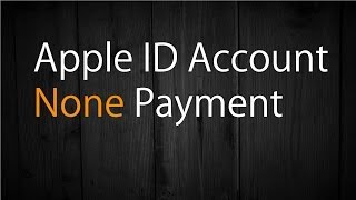Apple ID Account - None Payment Method (No Credit Card)