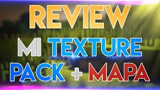 REVIEW | MI TEXTURE PACK + MAPA