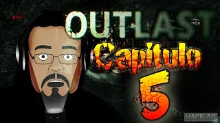 Outlast | Juegos de terror con Toxin3r Capitulo 5