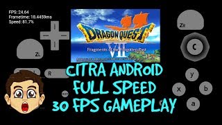 Citra Android Full Speed? 30 FPS gameplay/The most playable 3DS Game on Android?