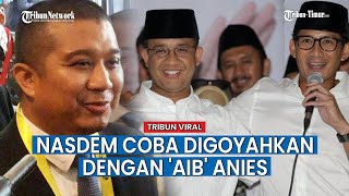 Reaksi Nasdem Soal Utang Rp 50 Miliar Anies Baswedan ke Sandiaga Uno